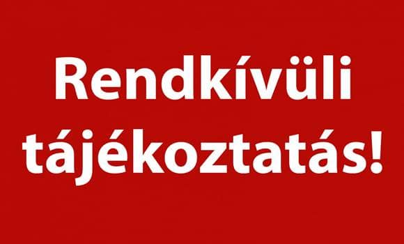 Rendkívüli tájékoztatás